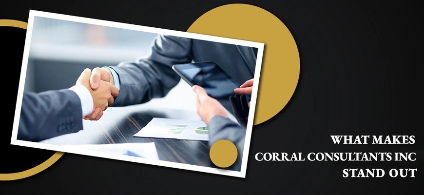 what makes corral Consultants, Inc Stand Out